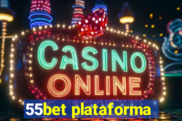 55bet plataforma